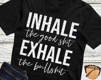 inhale the good....